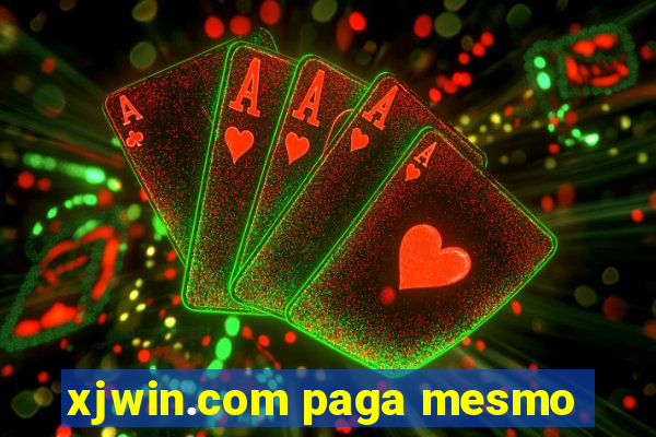 xjwin.com paga mesmo